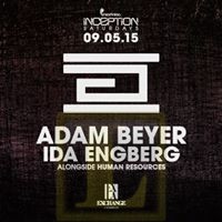 Inception @ Exchange Feat. Adam Beyer & Ida Engberg